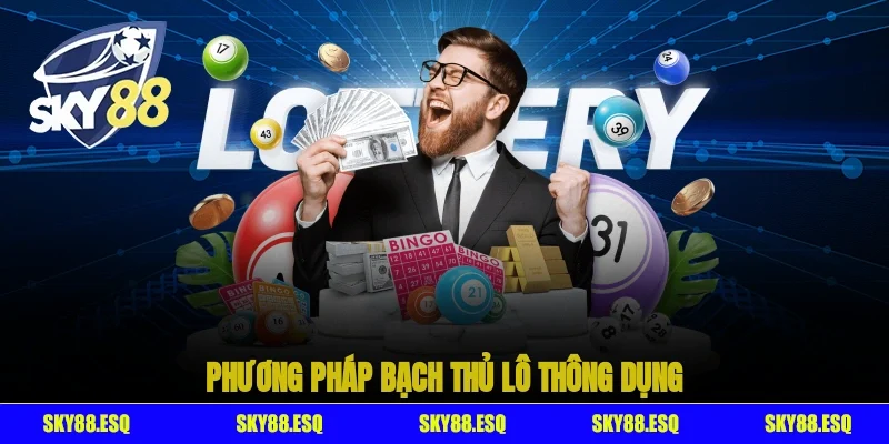 Phương pháp bạch thủ lô thông dụng
